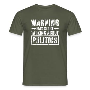 Lustige Warnung könnte anfangen, über Politik zu sprechen - Männer T-Shirt - Militärgrün - Vorne - AI Model Male 178 light (178cm)