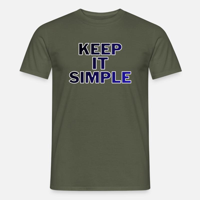 Keep it simple! - Männer T-Shirt - Militärgrün