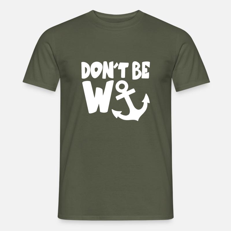 Sei kein Wichser - Männer T-Shirt - Militärgrün