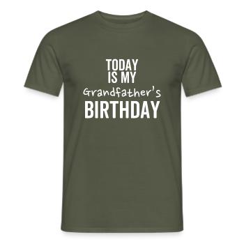 Today is My Grandfather's Birthday - Men's T-Shirt - military green - Front - AI Model Male 178 light (178cm)