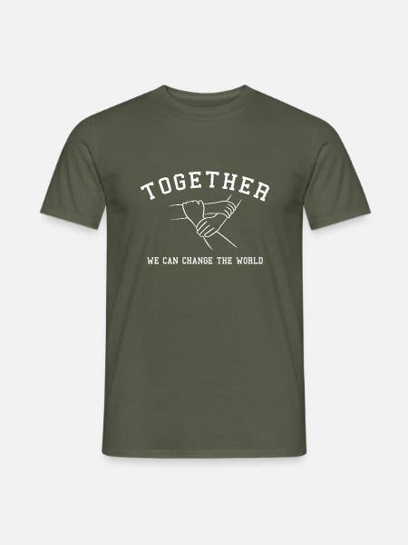 TOGETHER we can change the world - Männer T-Shirt - Militärgrün