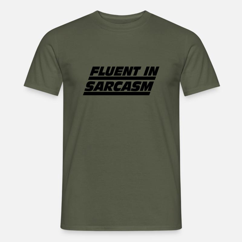 Fließend in Sarkasmus - Männer T-Shirt - Militärgrün
