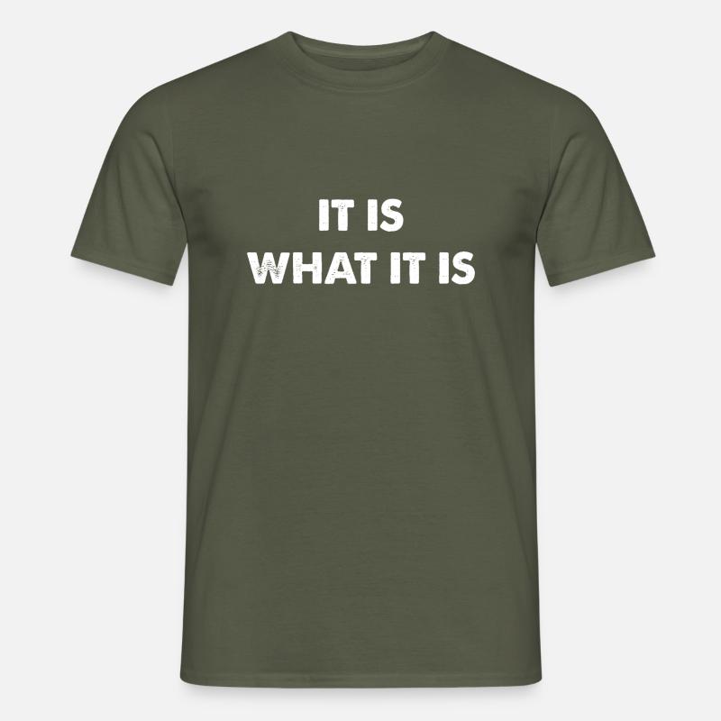 C’est ce que c’est - T-shirt homme - vert militaire