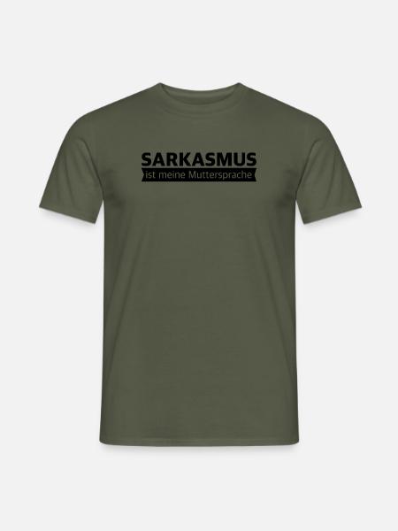 Sarkasmus ist meine Muttersprache, lustige Sprüche - Männer T-Shirt - Militärgrün