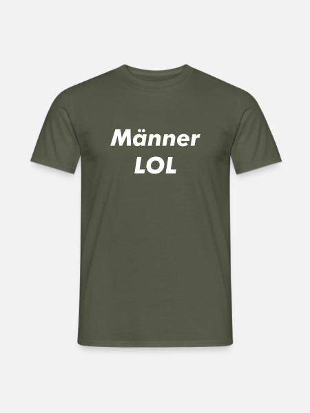 LOL Männer - Männer T-Shirt - Militärgrün