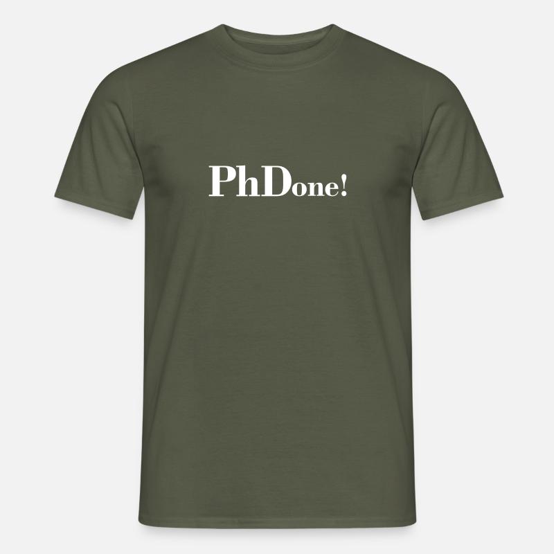 PhDone Student Geschenk - Männer T-Shirt - Militärgrün