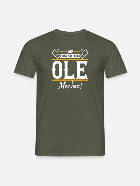 Ole Geschenkidee Geschenk Geburtstag - Männer T-Shirt - Militärgrün