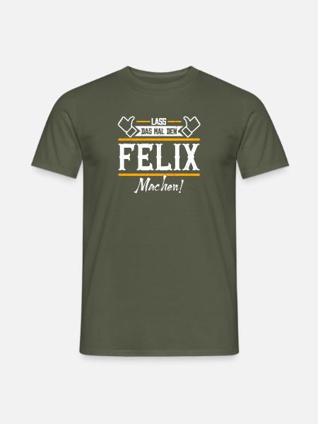 Felix Geschenkidee Geschenk Geburtstag - Männer T-Shirt - Militärgrün