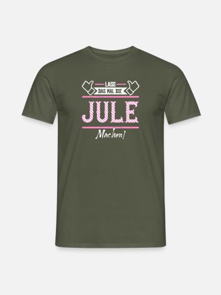 Jule Geschenkidee Geschenk Geburtstag - Männer T-Shirt - Militärgrün