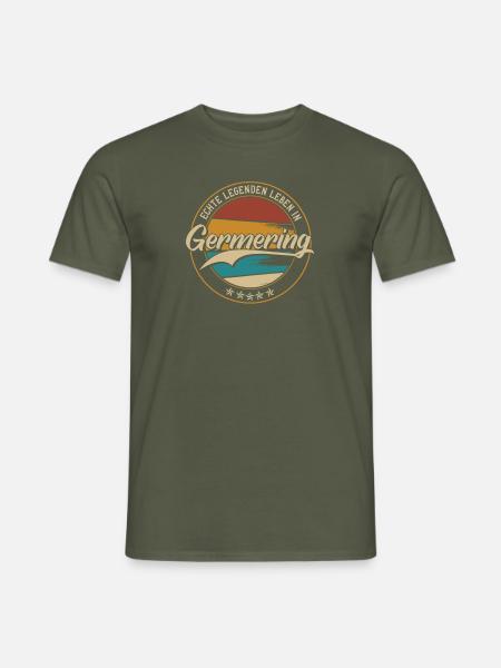 Germering Echte Legenden leben in Germeringer - Männer T-Shirt - Militärgrün