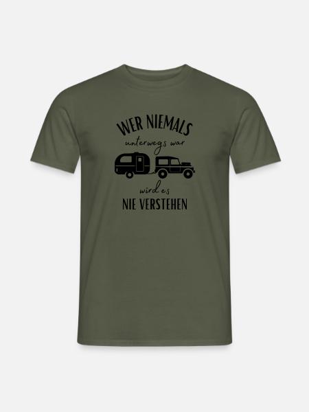 Camper und Wohnwagen Spruch-Lustiges Camper Motiv - Männer T-Shirt - Militärgrün
