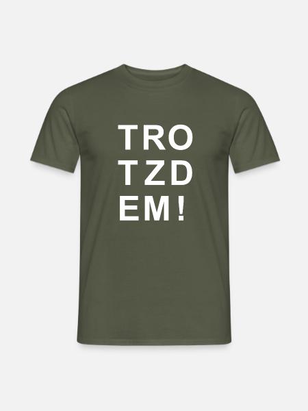 Trotzdem dunkel - Männer T-Shirt - Militärgrün