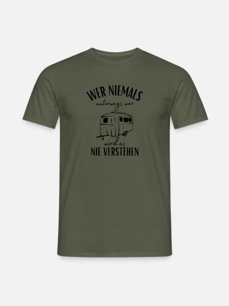 Camper und Wohnwagen Spruch-Lustiges Camper Motiv - Männer T-Shirt - Militärgrün