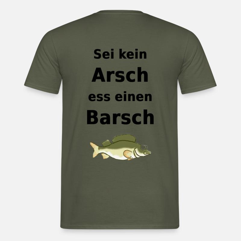 Sei kein Arsch es ein Barsch - Männer T-Shirt - Militärgrün