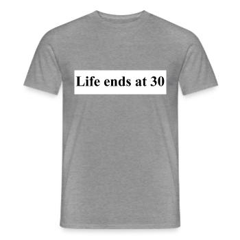 Life ends at 30 - Men's T-Shirt - graphite heather - Front - AI Model Male 178 light (178cm)