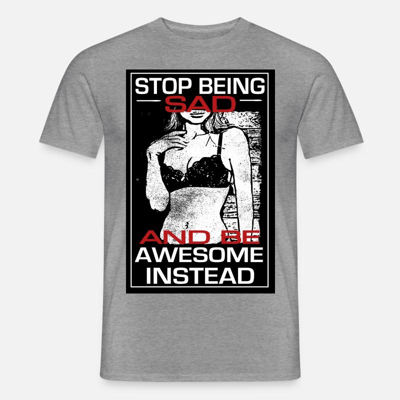 Stop being sad be awesome instead - barney himym - Männer T-Shirt - Graphit meliert