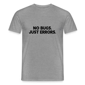 No Bugs Just Errors Coder Programmer Nerd Software - Männer T-Shirt - Graphit meliert - Vorne - AI Model Male 178 light (178cm)