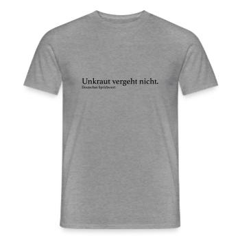 Unkraut vergeht nicht. - Männer T-Shirt - Graphit meliert - Vorne - AI Model Male 178 light (178cm)
