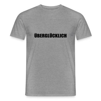 ÜBERGLÜCKLICH - Männer T-Shirt - Graphit meliert - Vorne - AI Model Male 178 light (178cm)