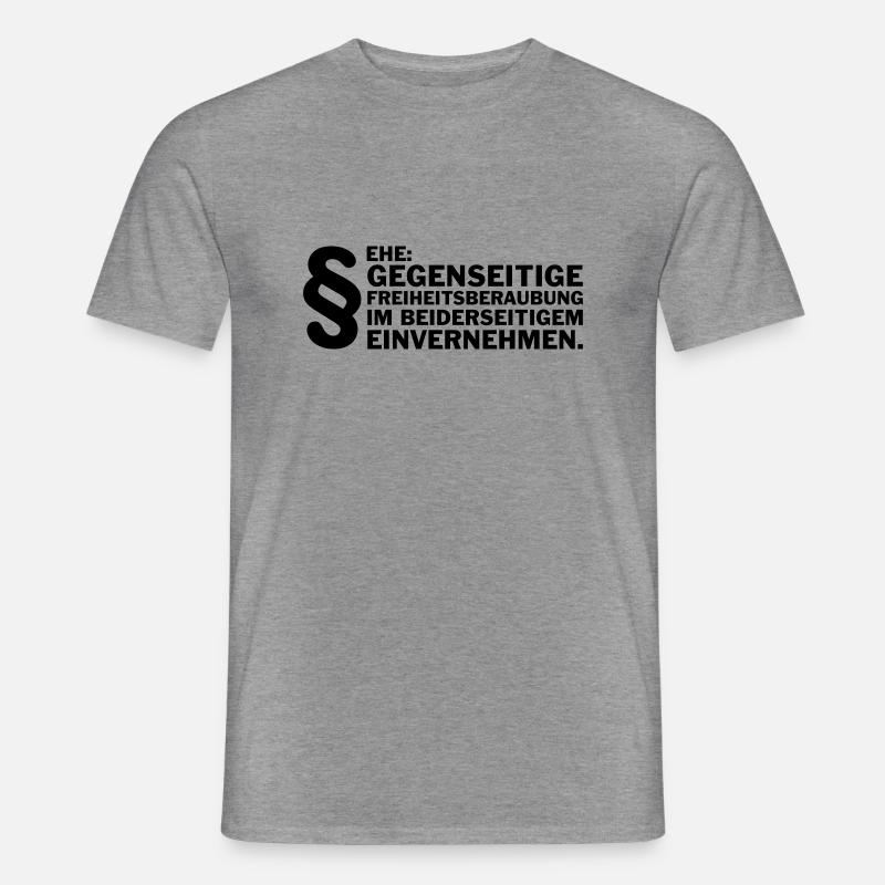 Ehe: Gegenseitige Freiheitsberaubung.... - Männer T-Shirt - Graphit meliert