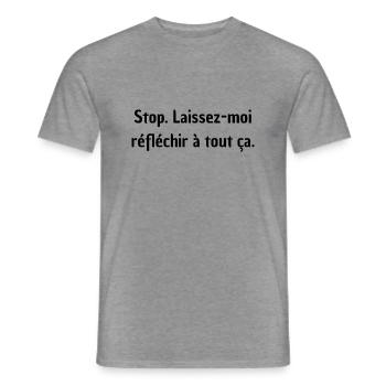 Stop Let me think about this-design écrit - T-shirt homme - graphite chiné - Devant - AI Model Male 178 light (178cm)