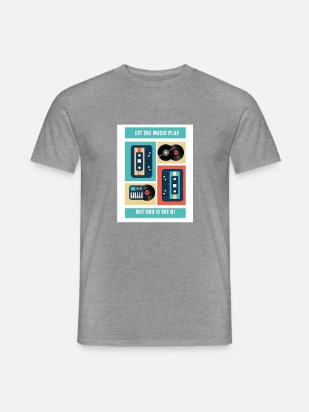 Let the music play but god is the DJ - Männer T-Shirt - Graphit meliert