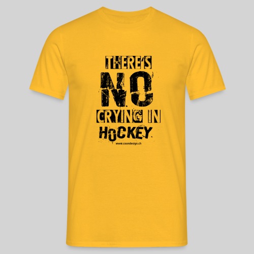 There's no crying in Hockey - Männer T-Shirt