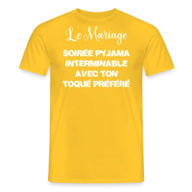 Maquette de T-shirt homme « T-shirt Mariage : Soirée Pyjama avec Ton Toqué Préféré » à imprimer et personnaliser
