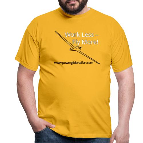 workLessFlyMore - Männer T-Shirt