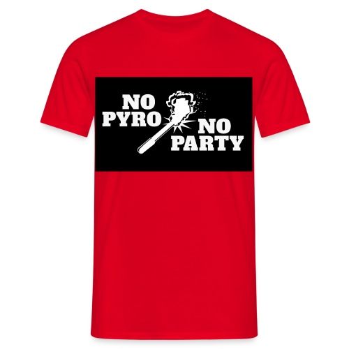 No Pyro No Party Black - Männer T-Shirt