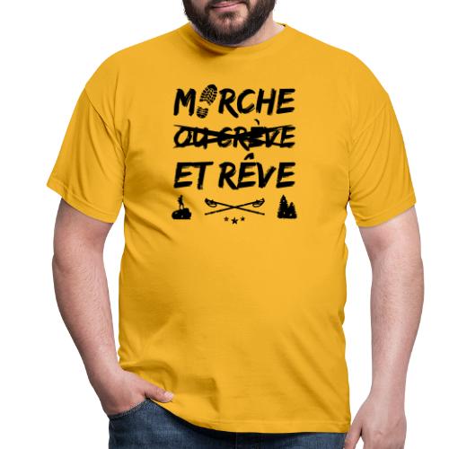 MARCHE ET RÊVE ! (randonnée, trek) flex - T-shirt Homme