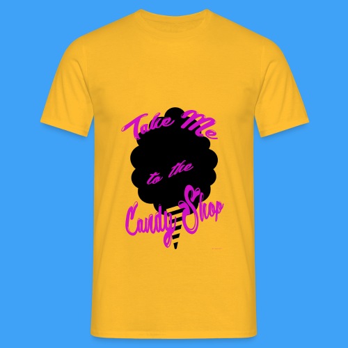 Take Me To The Candy Shop - Mannen T-shirt