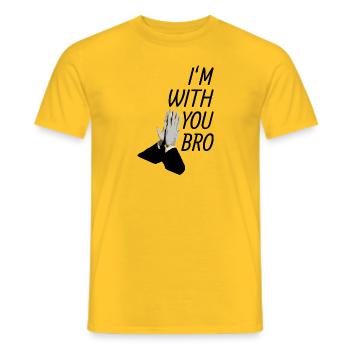 I'm with you bro - Men's T-Shirt - yellow - Front - AI Model Male 178 dark (178cm)