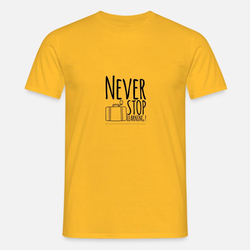 Never STOP Learning ! - Männer T-Shirt - Gelb