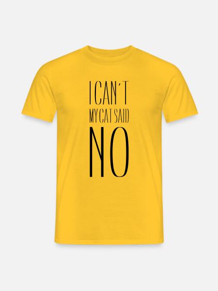 MY CAT SAID NO - Men's T-Shirt - yellow