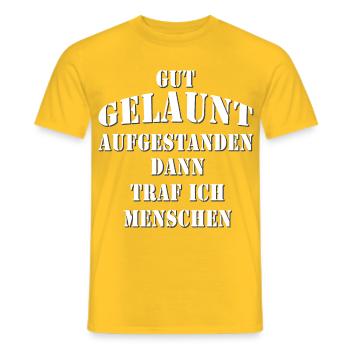 Gut gelaunt aufgestanden - dann traf ich Menschen - Männer T-Shirt - Gelb - Vorne - AI Model Male 178 dark (178cm)