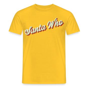 Santa Who Christmas Design - Männer T-Shirt - Gelb - Vorne - AI Model Male 178 dark (178cm)