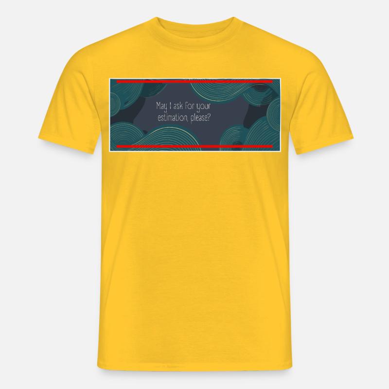 May I ask for your estimation, please? - Men’s T-shirt - yellow
