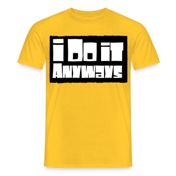 i do it anyways - Männer T-Shirt - Gelb - Vorne - AI Model Male 178 dark (178cm)