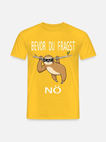Bevor Du Fragst Nö Faultier Spruch Geschenk Humor - Männer T-Shirt - Gelb