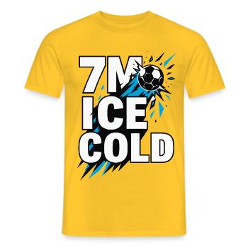 Handball 7 Meter, I c e Cold, Nervenstark - Männer T-Shirt - Gelb - Vorne - AI Model Male 178 dark (178cm)