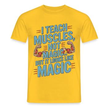 PT Educator I Teach Muscles Not Magic PT Mentoring - Männer T-Shirt - Gelb - Vorne - AI Model Male 178 dark (178cm)