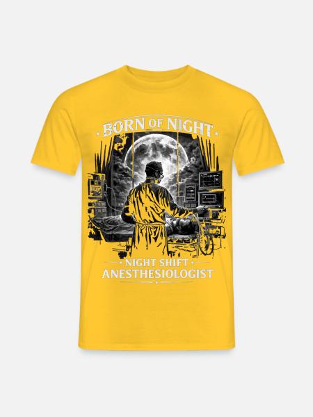 Born of Night: Nachtschicht-Anästhesist - Männer T-Shirt - Gelb