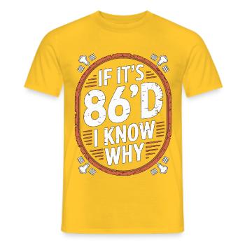 Restaurant Chef If It's 86'd I Know Kitchen Staff - Men's T-Shirt - yellow - Front - AI Model Male 178 dark (178cm)