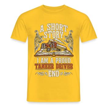 Tank Driver A Short Story I Am A Fuel Hauler - Männer T-Shirt - Gelb - Vorne - AI Model Male 178 dark (178cm)