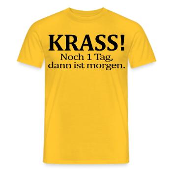 Noch 1 Tag dann ist morgen Lustiger Spruch Humor - Männer T-Shirt - Gelb - Vorne - AI Model Male 178 dark (178cm)