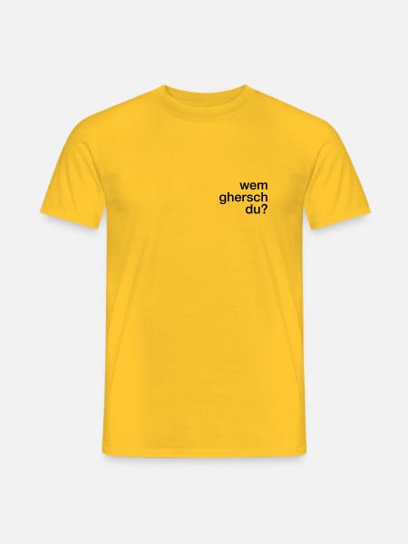 Wem ghersch du? - Männer T-Shirt - Gelb