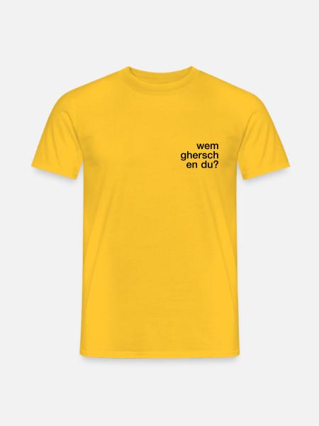 Wem ghersch en du? - Männer T-Shirt - Gelb