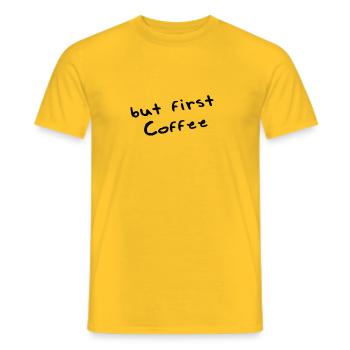 But first coffee - Männer T-Shirt - Gelb - Vorne - AI Model Male 178 dark (178cm)