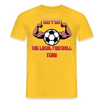I support the local football team - Männer T-Shirt - Gelb - Vorne - AI Model Male 178 dark (178cm)
